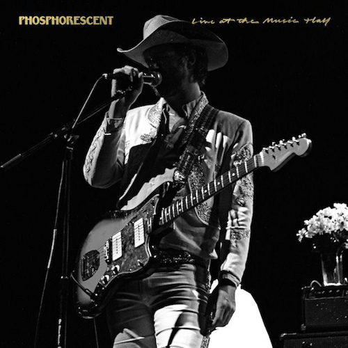 PHOSPHORESCENT - LIVE AT THE MUSIC HALLPHOSPHORESCENT - LIVE AT THE MUSIC HALL.jpg